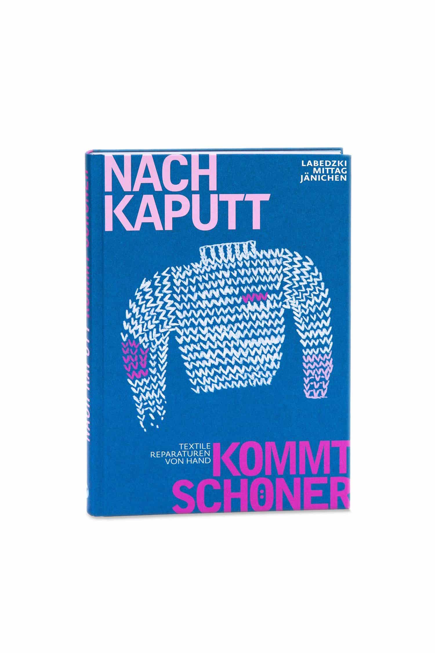 Buch ,,Nach kaputt kommt schöner - Textile Reparaturen von Hand", Freisteller